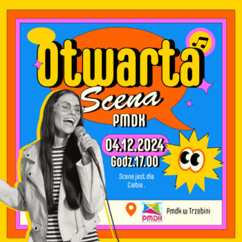 Kolorowy plakat reklamujący Otwartą Scenę PMDK. Dziewczyna z mikrofonem, kolorowe tło