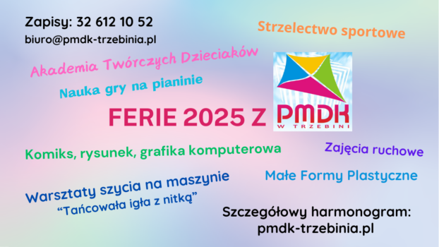 Oferta ferii zimowych 2025, wymienione hasłowo rodzaje zajęć, szczegółowy harmonogram na stronie pmdk-trzebinia.pl