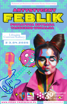 Kolorowy plakat- żółto-niebiesko-różowy z informacją o Powiatowej Estradzie Taneczno-Wokalnej "Feblik". Na pierwszym planie kolorowa dziewczyna.
