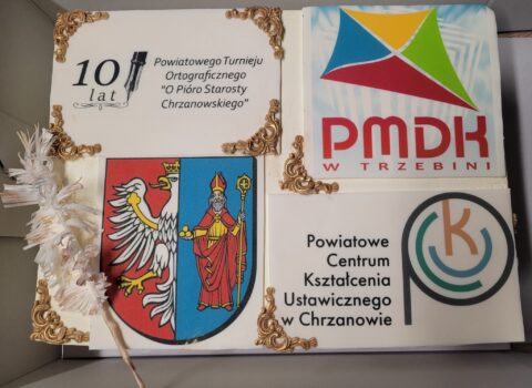 Tort z okazji 10 jubileuszu Powiatowego Turnieju Ortograficznego o Pióro Starosty Chrzanowskiego.