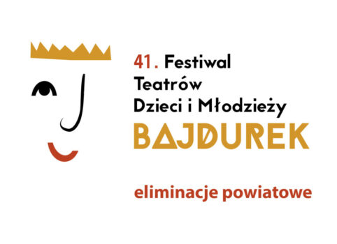Napis 41. Festiwal Teatrów Dzieci i Młodzieży BAJDUREK eliminacje powiatowez logo