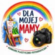 Baner Konkursu Plastyczno-Fotograficznego "Dla mojej Mamy" . Widać tęczę, sztalugi i aparat.