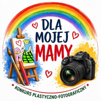 Baner Konkursu Plastyczno-Fotograficznego "Dla mojej Mamy" . Widać tęczę, sztalugi i aparat.
